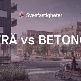 Trä vs Betong Sveafastigheter